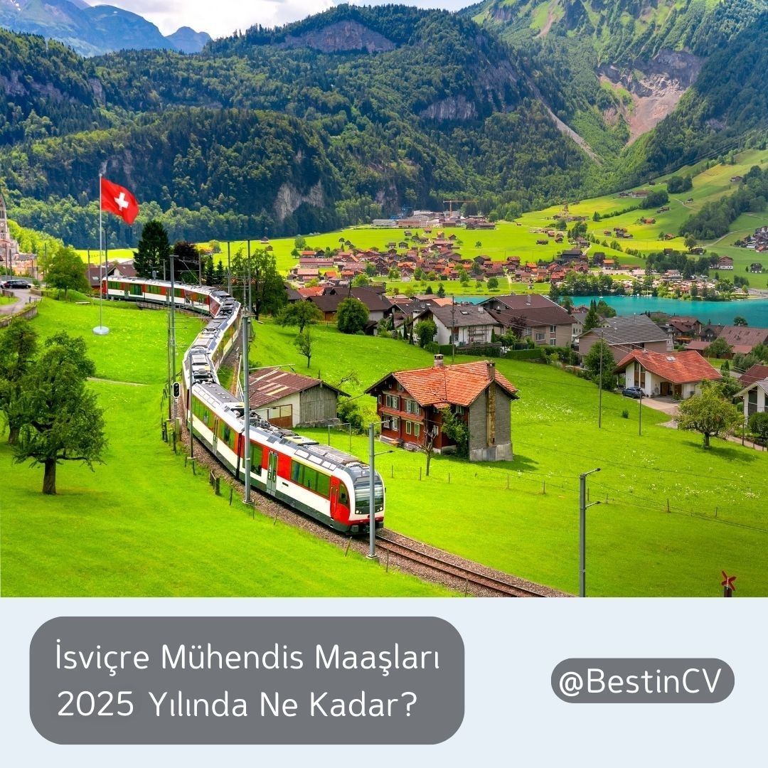 İsviçre Mühendis Maaşları 2025 Yılında Ne Kadar?