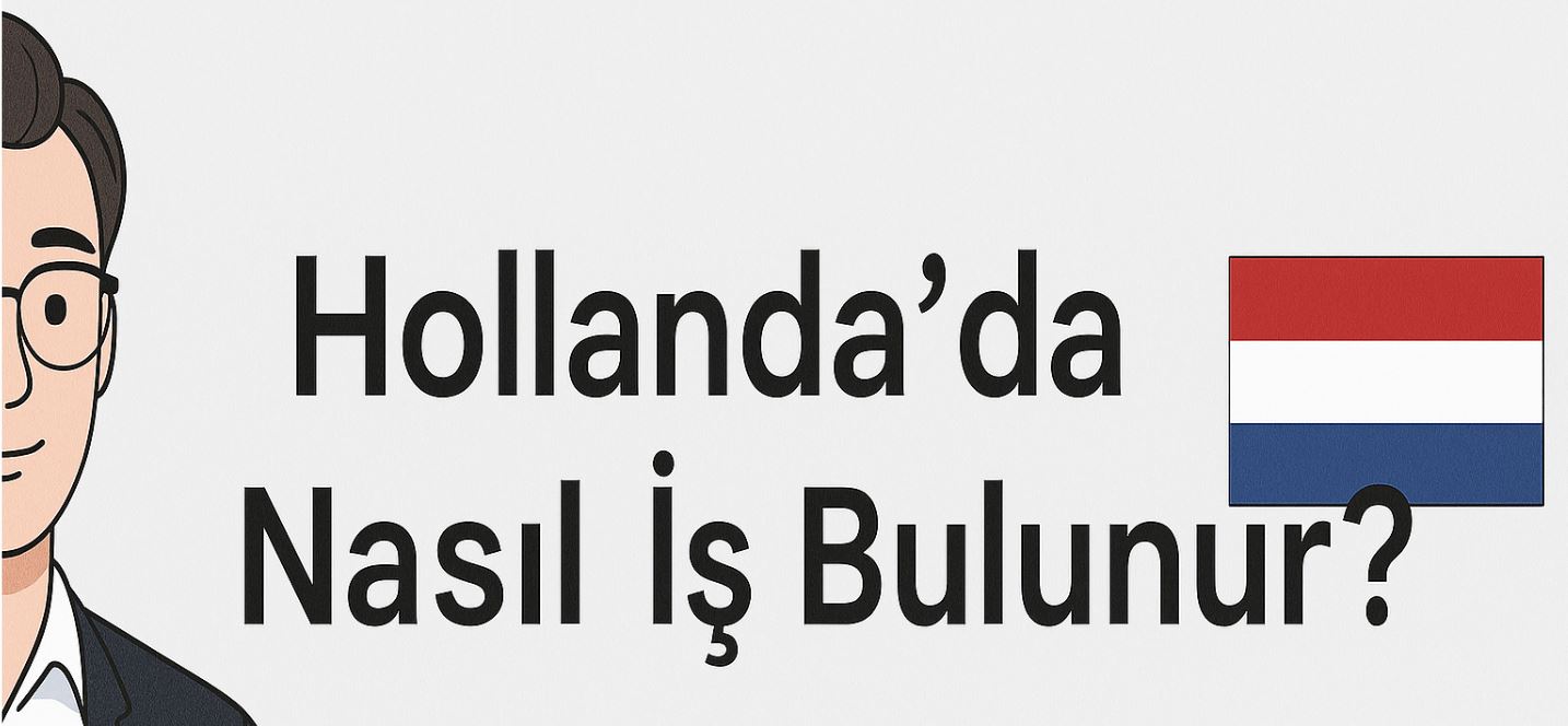 hollandada-nasil-is-bulunur